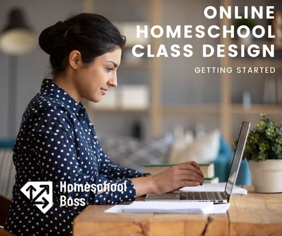 Getting started with online homeschool class design