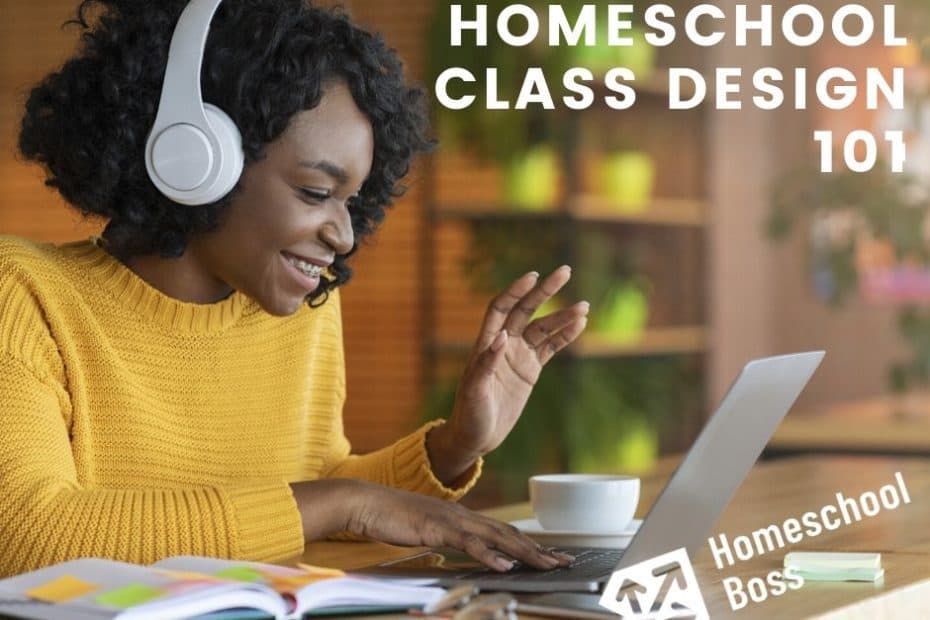 Homeschool Class Design 101