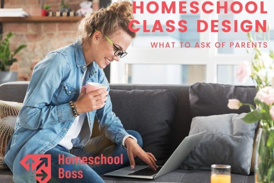Online Homeschool Class Design: What to expect of parents