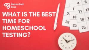 What is the best time for homeschool testing